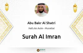 Surah Al-Imran by Abu Bakr Al Shatri download & Listen