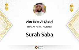 Surah Saba by Abu Bakr Al Shatri download & Listen