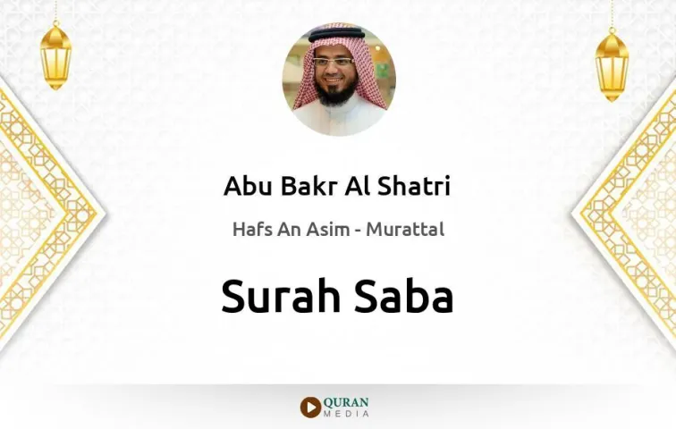 Surah Saba MP3 Abu Bakr Al Shatri