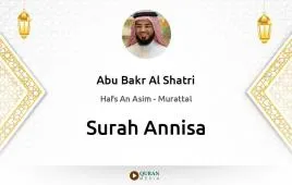 Surah Annisa by Abu Bakr Al Shatri download & Listen