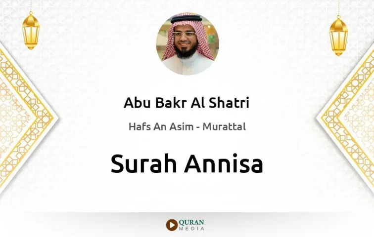 Surah Annisa MP3 Abu Bakr Al Shatri