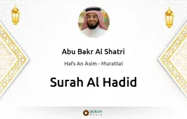 Surah Al-Hadid by Abu Bakr Al Shatri download & Listen