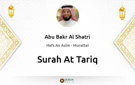 Surah At-Tariq by Abu Bakr Al Shatri download & Listen