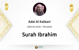 Surah Ibrahim by Adel Al Kalbani download & Listen