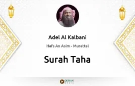 Surah Taha by Adel Al Kalbani download & Listen