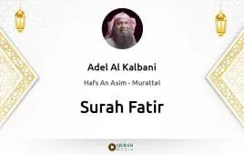 Surah Fatir by Adel Al Kalbani download & Listen