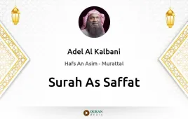 Surah As-Saffat by Adel Al Kalbani download & Listen