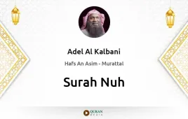 Surah Nuh by Adel Al Kalbani download & Listen