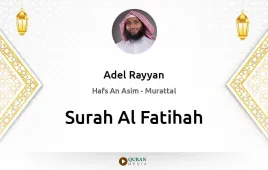 Surah Al-Fatihah by Adel Rayyan download & Listen