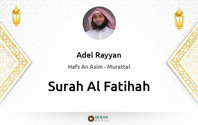 Surah Al-Fatihah MP3 Adel Rayyan