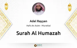 Surah Al-Humazah by Adel Rayyan download & Listen