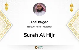 Surah Al-Hijr by Adel Rayyan download & Listen