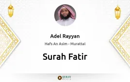 Surah Fatir by Adel Rayyan download & Listen