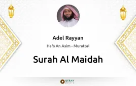 Surah Al-Maidah by Adel Rayyan download & Listen