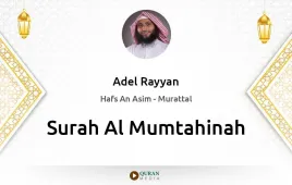 Surah Al-Mumtahinah by Adel Rayyan download & Listen