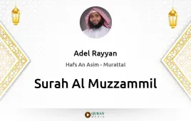 Surah Al-Muzzammil by Adel Rayyan download & Listen