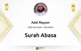 Surah Abasa by Adel Rayyan download & Listen