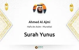 Surah Yunus by Ahmed Al Ajmi download & Listen