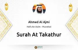 Surah At-Takathur by Ahmed Al Ajmi download & Listen