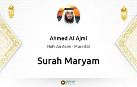 Surah Maryam by Ahmed Al Ajmi download & Listen