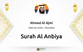 Surah Al-Anbiya by Ahmed Al Ajmi download & Listen