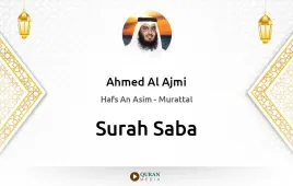 Surah Saba by Ahmed Al Ajmi download & Listen