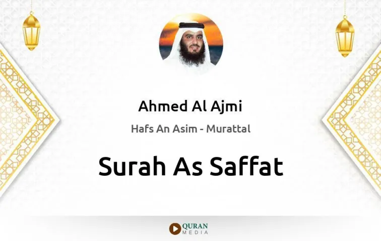 Surah As-Saffat MP3 Ahmed Al Ajmi