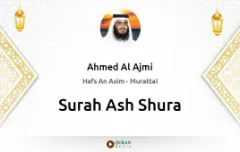 Surah Ash-Shura by Ahmed Al Ajmi download & Listen