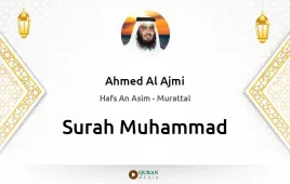 Surah Muhammad by Ahmed Al Ajmi download & Listen