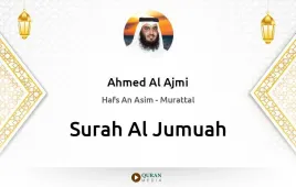 Surah Al-Jumuah by Ahmed Al Ajmi download & Listen