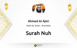 Surah Nuh by Ahmed Al Ajmi download & Listen