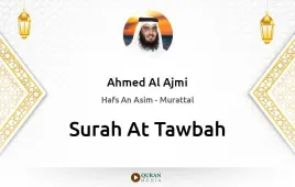 Surah At-Tawbah by Ahmed Al Ajmi download & Listen