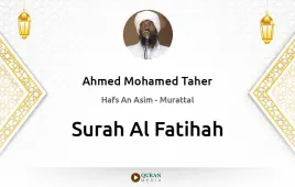 Surah Al-Fatihah by Ahmed Mohamed Taher download & Listen