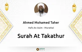 Surah At-Takathur by Ahmed Mohamed Taher download & Listen