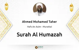 Surah Al-Humazah by Ahmed Mohamed Taher download & Listen