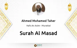 Surah Al-Masad by Ahmed Mohamed Taher download & Listen