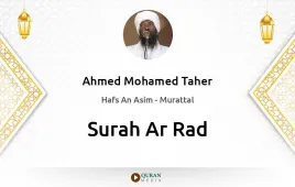 Surah Ar-Rad by Ahmed Mohamed Taher download & Listen