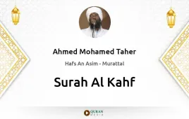 Surah Al-Kahf by Ahmed Mohamed Taher download & Listen