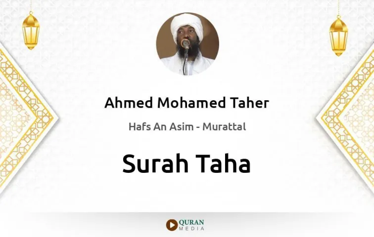 Surah Taha MP3 Ahmed Mohamed Taher