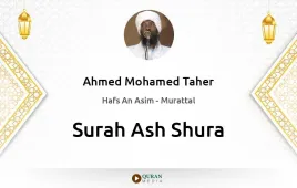 Surah Ash-Shura by Ahmed Mohamed Taher download & Listen