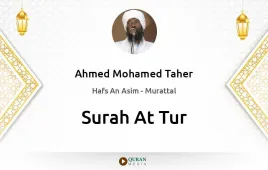 Surah At-Tur by Ahmed Mohamed Taher download & Listen