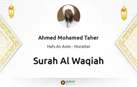 Surah Al-Waqiah by Ahmed Mohamed Taher download & Listen