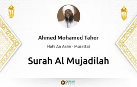 Surah Al-Mujadilah by Ahmed Mohamed Taher download & Listen