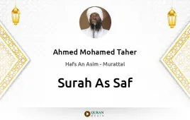 Surah As-Saf by Ahmed Mohamed Taher download & Listen