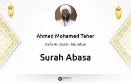 Surah Abasa by Ahmed Mohamed Taher download & Listen