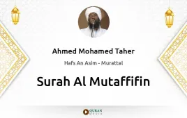 Surah Al-Mutaffifin by Ahmed Mohamed Taher download & Listen