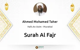 Surah Al-Fajr by Ahmed Mohamed Taher download & Listen