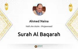 Surah Al-Baqarah by Ahmed Naina Mujawwad download & Listen