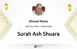 Surah Ash-Shuara by Ahmed Naina Mujawwad download & Listen