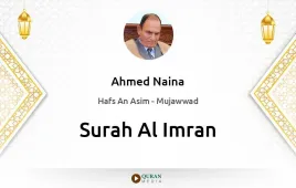 Surah Al-Imran by Ahmed Naina Mujawwad download & Listen